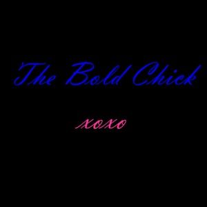 Meet your Posher, The Bold Chick